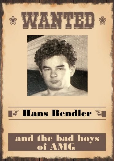 WANTED: the bad boys of AMG : Hans Bendler